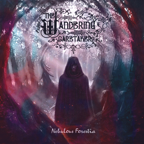 The Wandering Caretaker : Nebulous Forestia